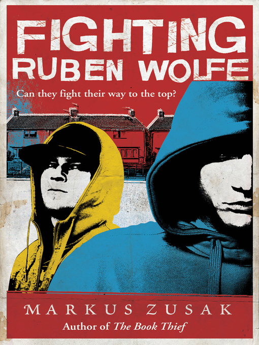 Title details for Fighting Ruben Wolfe by Markus Zusak - Wait list